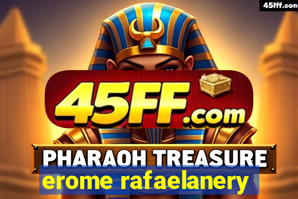 erome rafaelanery